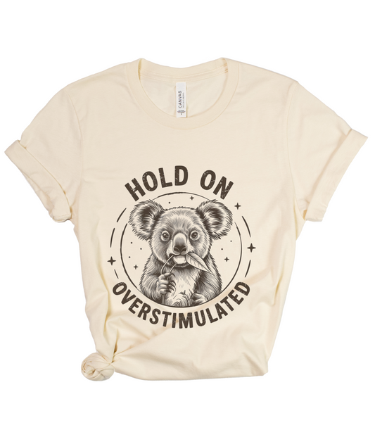 Overstimulated Koala T-Shirt