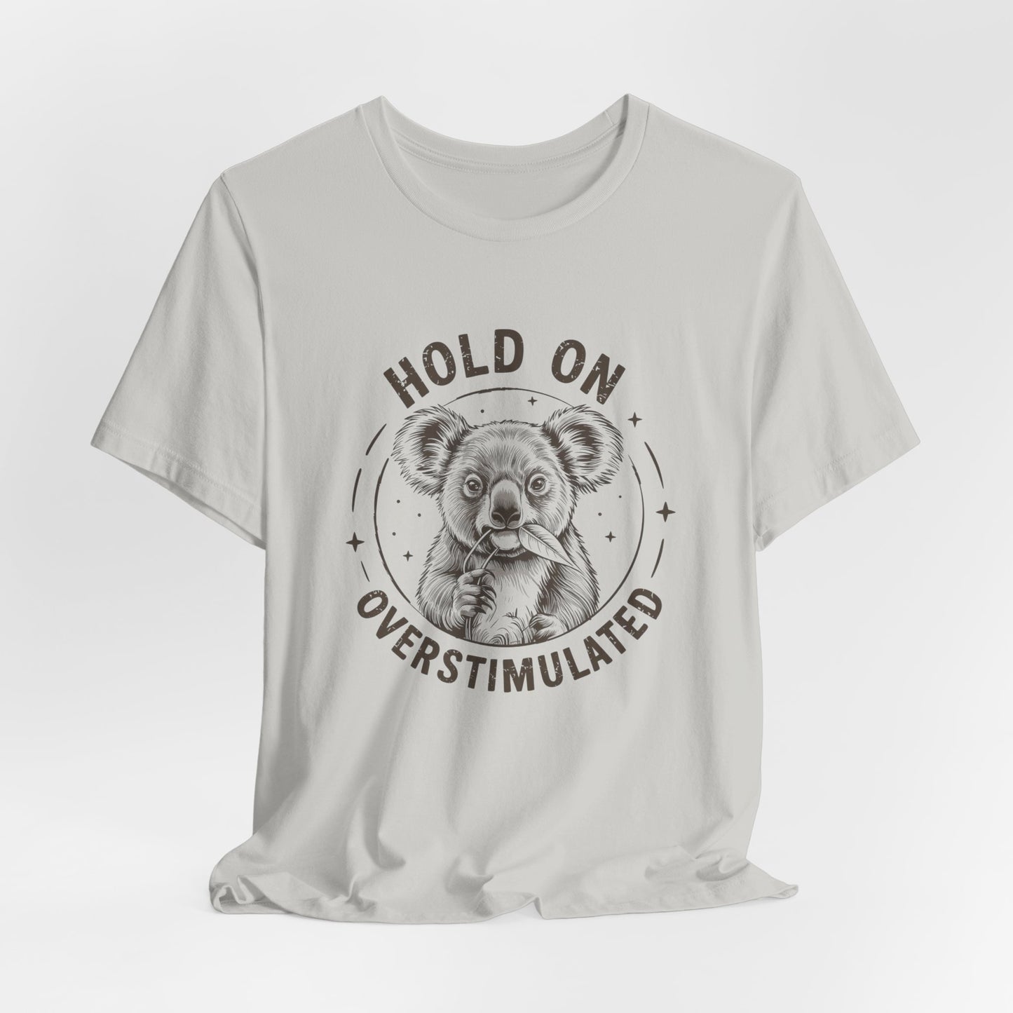 Overstimulated Koala T-Shirt