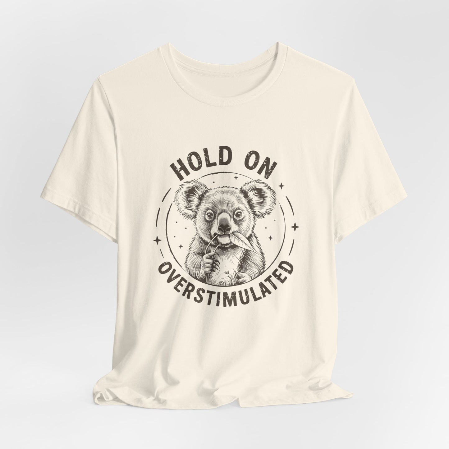 Overstimulated Koala T-Shirt