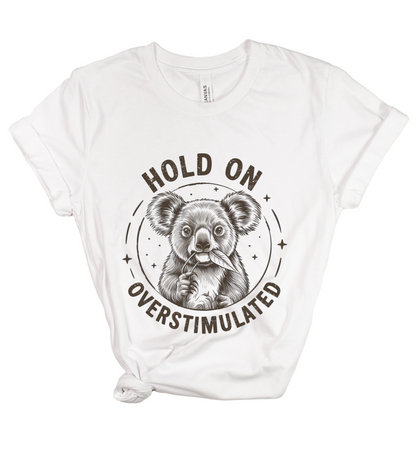 Overstimulated Koala T-Shirt