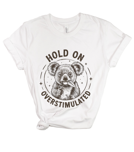 Overstimulated Koala T-Shirt